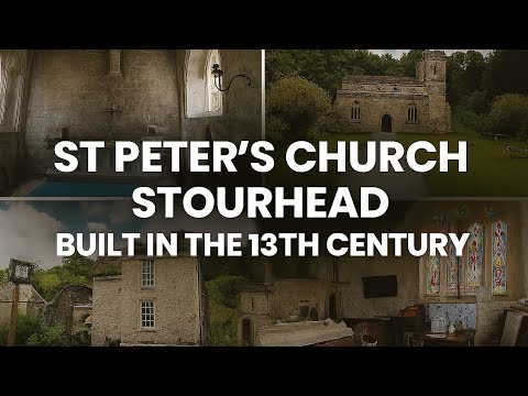 Exploring St Peter’s Church Stourton | Built in the 13th Century