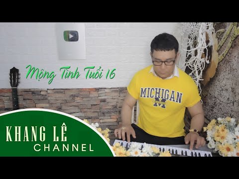 Mộng tình tuổi 16 - Khang Lê
