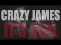 CRAZY JAMES "ITS REAL"