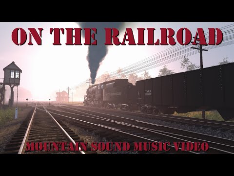 On The Railroad - Mountain Sound Music Video