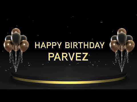 Wish you a very Happy Birthday Parvez