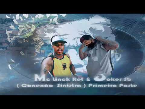 MC LINCK RET E JOKER SB - CONEXÃO SINISTRA (1° PARTE)