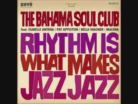 The Bahama Soul Club - Dejame Marchar feat. Malena