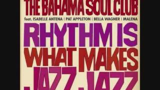 The Bahama Soul Club - Dejame Marchar feat. Malena