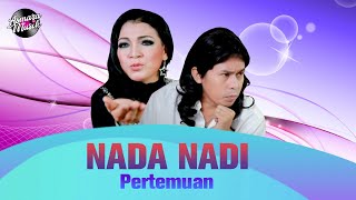 Download lagu Duet Romantis Nada Nadi - Nada Soraya 'Pertemuan' mp3