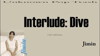 Download lagu 지민 (Jimin) - Interlude- Dive Color Coded Lyrics mp3 Download lagu 지민 (Jimin) - Interlude- Dive Color Coded Lyrics mp3