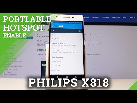 How to Activate Portable Hotspot in PHILIPS X818 - Network Access