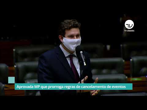 Aprovada MP que prorroga regras de cancelamentos de eventos - 09/06/21