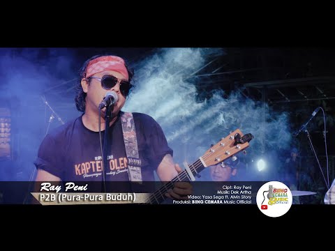 RAY PENI -  P2B Pura Pura Buduh ( Official Music Video)