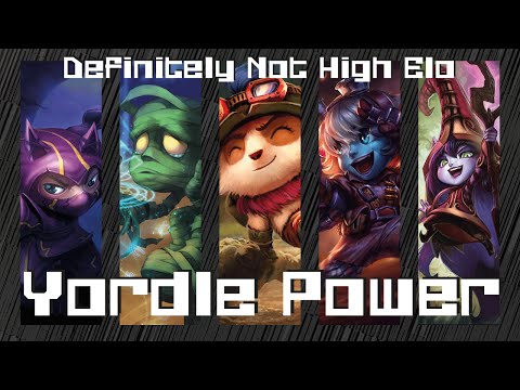 Definitely Not High Elo [60fps] - Yordle Power