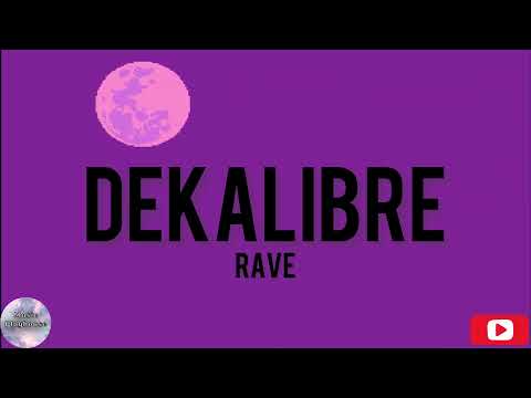 Dekalibre - Rave ft. JP Bacallan (Lyrics)