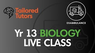 Yr 13 - A Level Biology LIVE Class #8