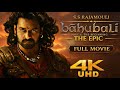 Bahubali Movie ️ Bahubali Full Movie Hindi Dubbed 4K Ultra