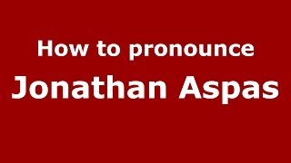 How to pronounce Jonathan Aspas