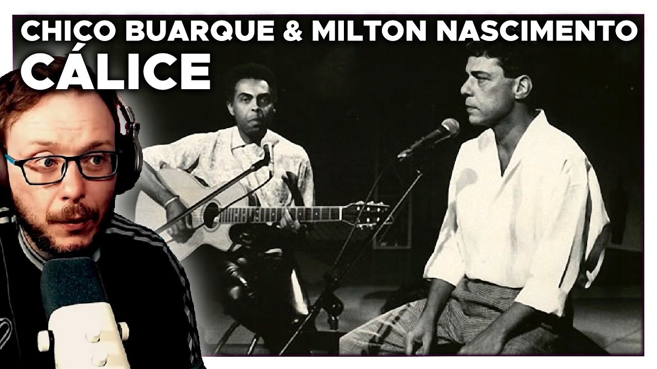 Genius! Chico Buarque & Milton Nascimento - Cálice | REACTION