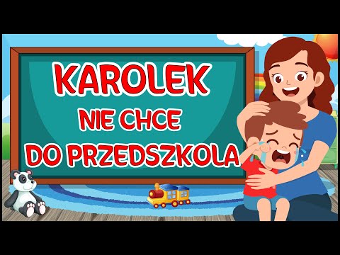 Karolek nie chce isc do przedszkola 🧸