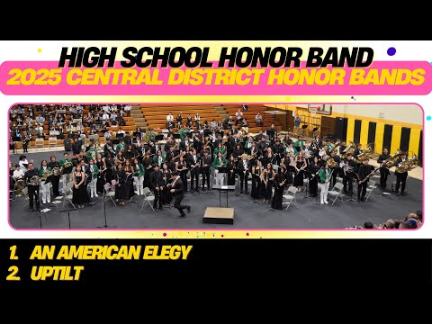 ① An American Elegy / ② Uptilt | High School Honor Band | 2025 CD Parade of Honor Bands