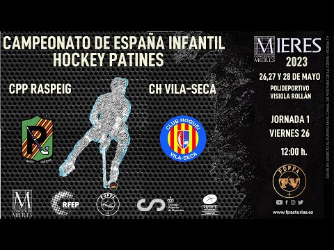 EN DIRECTO:  CPP RASPEIG vs CH VILA-SECA - CAMPEONATO DE ESPAÑA INFANTIL 2023