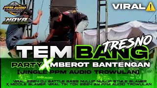 Download lagu DJ TEMBANG TRESNO FULL BASS ULEM I PARTY X MBEROT NYUDUK (PPM AUDIO) mp3