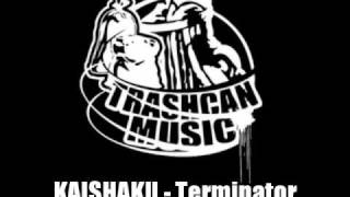 Kaishaku - Terminator (Trashcan Music)