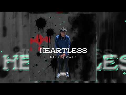 Kiid Swain - Heartless
