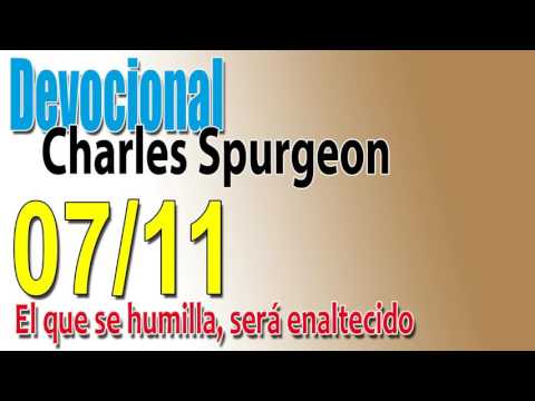 Devocional Charles Spurgeon 07/11 - El que se humilla será enaltecido