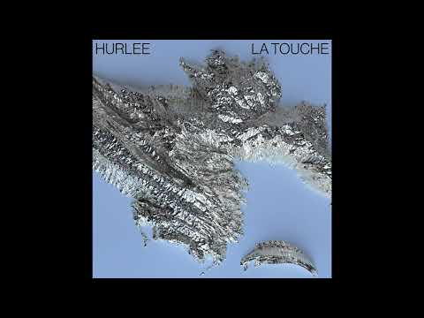 Hurlee - La Touche