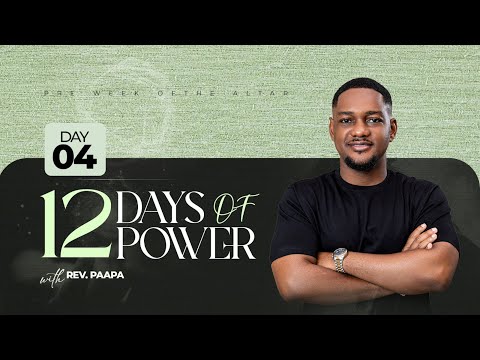🔴 LIVE | 12 Days of Power – Day 4 | Rev. Paapa