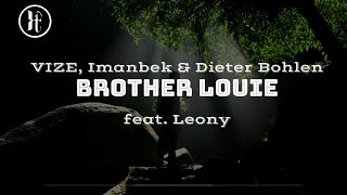 VIZE, Imanbek &amp; Dieter Bohlen feat. Leony - Brother Louie (lyrics)