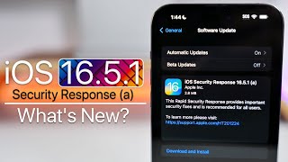 iOS Security Response 16.5.1 (a) is Out! - What&#039;s New?