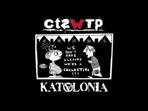 Katalonia - We Don't Have A Leader, We're Collective (Split with CT2WTP)