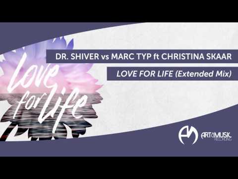 Dr. Shiver vs Marc Typ ft Christina Skaar - Love For Life [Extended Mix]