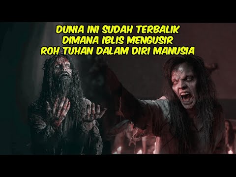 RITUAL ANEH MENGUSIR ROH TUHAN DALAM TUBUH MANUSIA | alur cerita film horor
