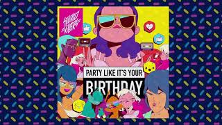 10 hours of Party Like It&#39;s Your Birthday by (Studio Killers) (Lyrics)