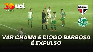 SÃO PAULO COM UM A MAIS! DIOGO BARBOSA É EXPULSO APÓS JUIZ REVISAR NO VAR FALTA EM LUCIANO
