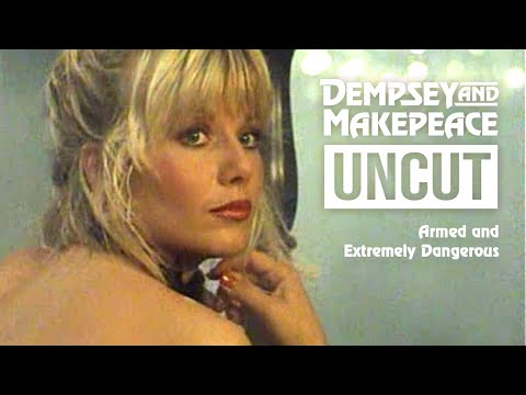 Dempsey and Makepeace Uncut - S1E1 Armed and Extremely Dangerous (feature length pilot)