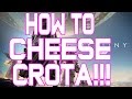 Destiny Crotas End Raid- HOW TO CHEESE CROTA ...