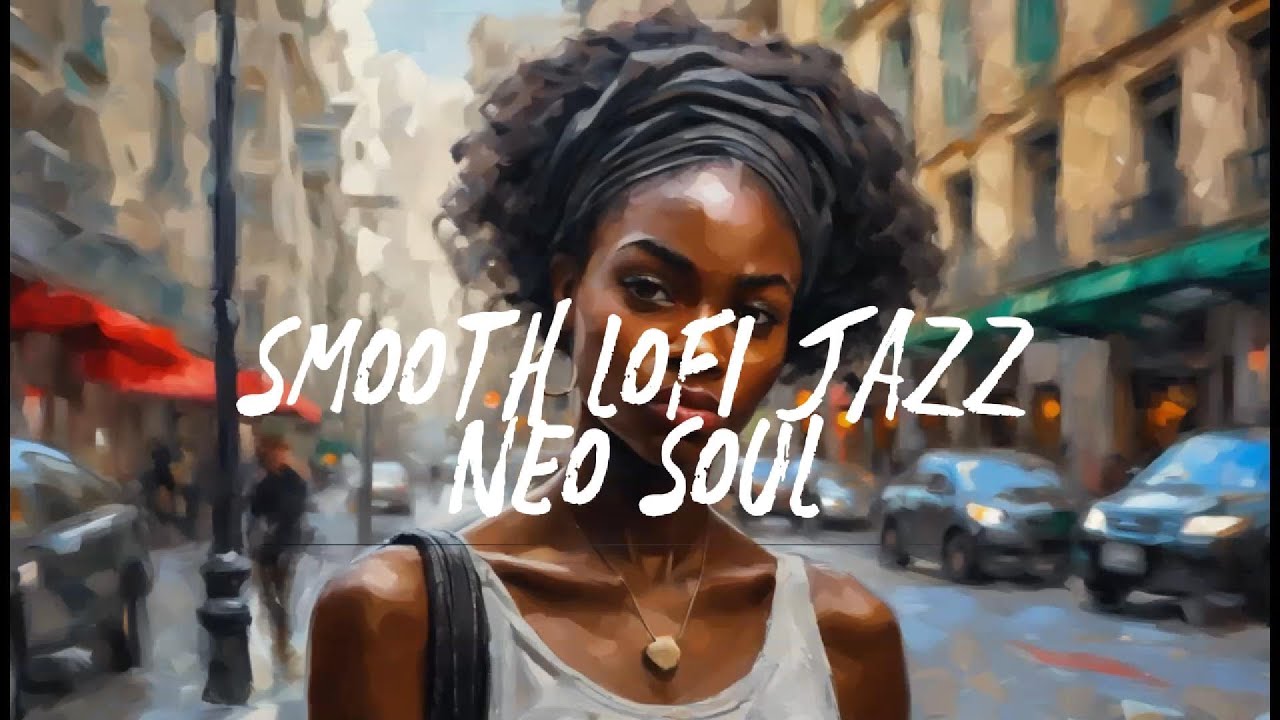 smooth lofi jazz / neo soul  2024 - 2025