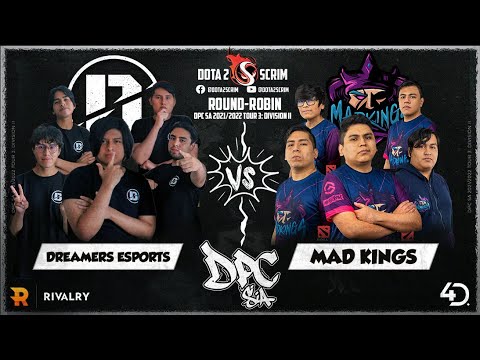 Dreamers Esports vs Mad Kings - DPC SA 2021/22 Tour 3: Division II - Round-Robin - BO3