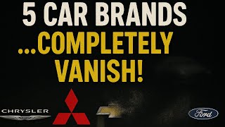 5 Car Brands Set to COMPLETELY VANISH!!