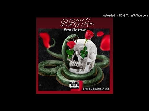 BBG Ken - Real Or Fake (Official Audio 2021)