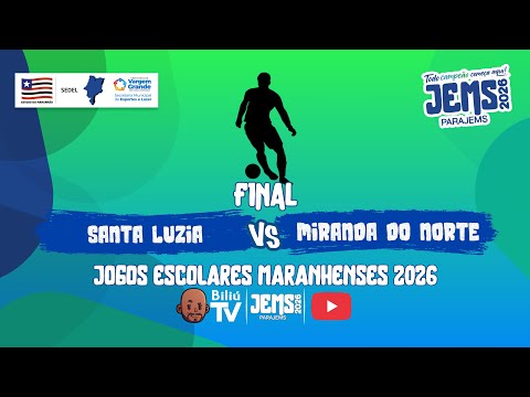 SANTA LUZIA X MIRANDA DO NORTE - FINAL FUTSAL INFANTO MASCULINO - JOGOS ESCOLARES MARANHENSES 2026