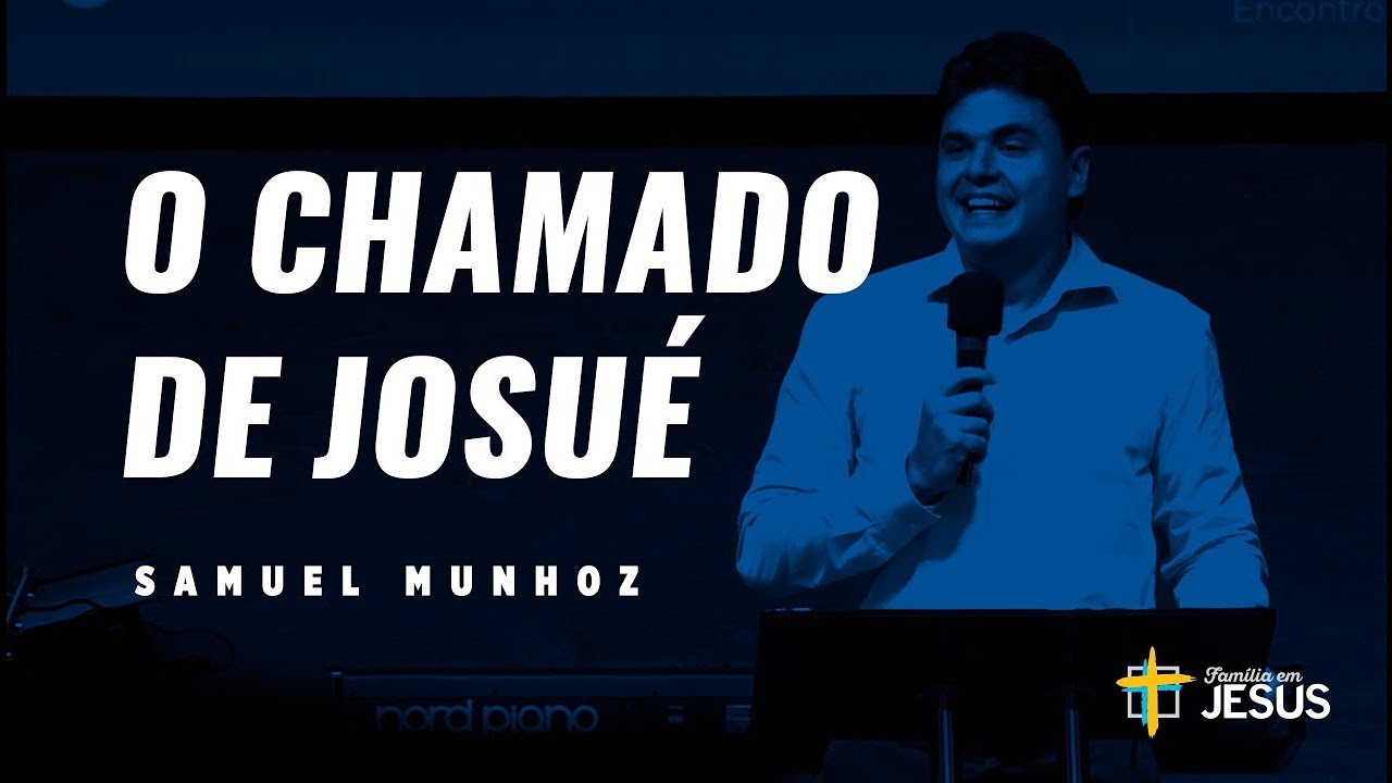 O Chamado de Josué - Samuel Munhoz