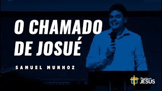O Chamado de Josué - Samuel Munhoz