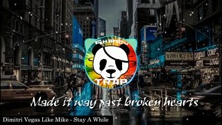 Dimitri Vegas Like Mike - Stay A While (ANGEMI Remix) &amp; LYRICS