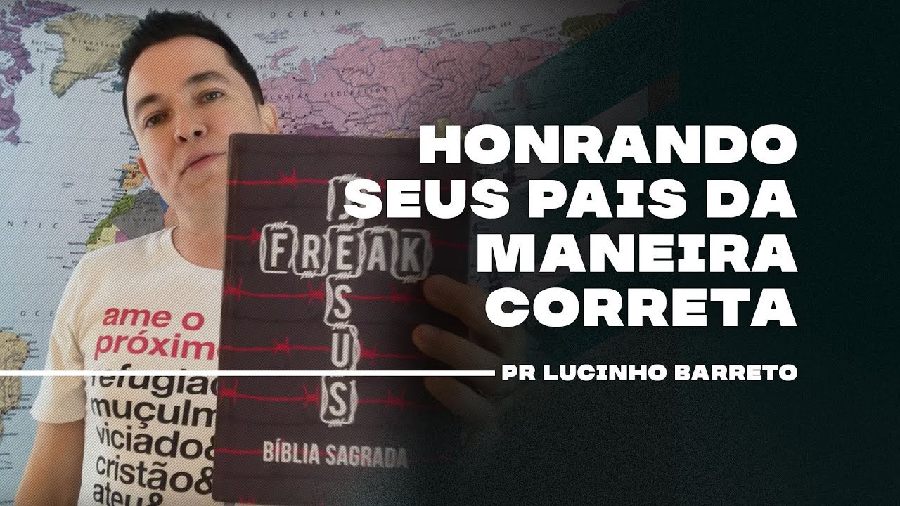 Honrando seus pais da maneira correta | Pr. Lucinho