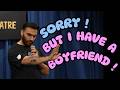Sorry! But I Have A Boyfriend! - Stand up Comedy Ft. Sagar Singla DEFAULT Thumbnail