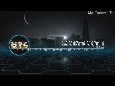 Lights Out 1 by David Bjoerk - [Electro Music]