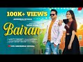 Bairan (Official Video) Abhishek AJ | Beatlab | New Haryanvi Song 2024