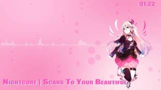 Nightcore | Scars To Your Beautiful